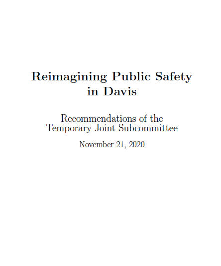 Reimagining Public Safety in Davis - Recommendations of the Temporary Joint Subcommittee Nov 21, 2020