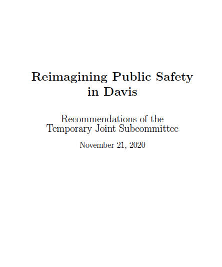 Reimagining Public Safety in Davis - Recommendations of the Temporary Joint Subcommittee Nov 21, 2020